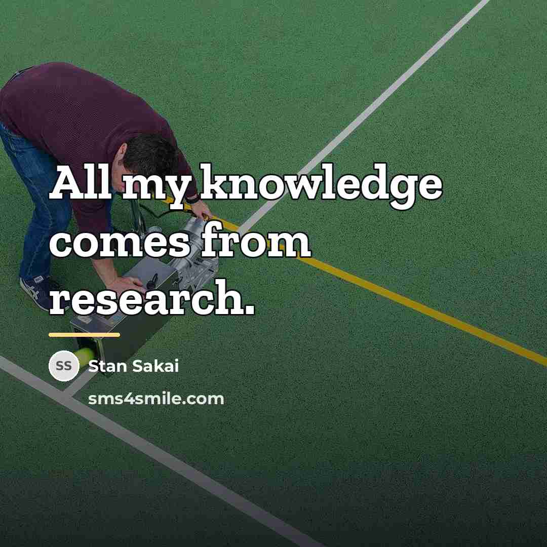 “All my knowledge comes from research.…” quote by Stan Sakai