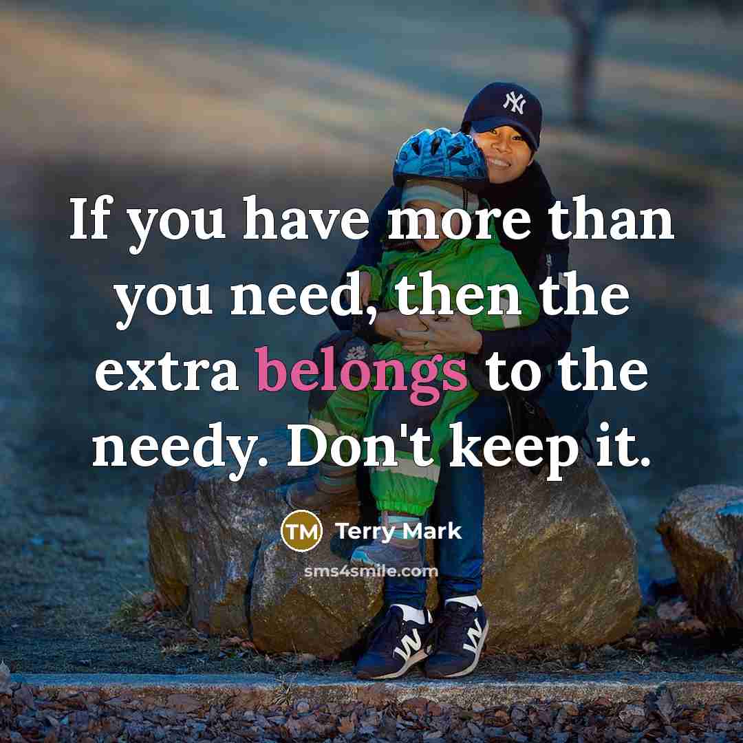 “If you have more than you need, then the extra…” quote by Terry Mark