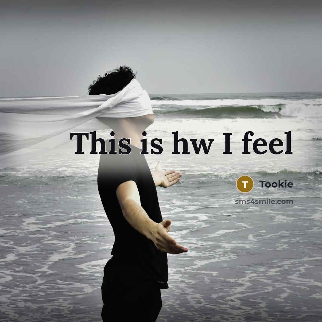 “This is hw I feel” quote by Tookie