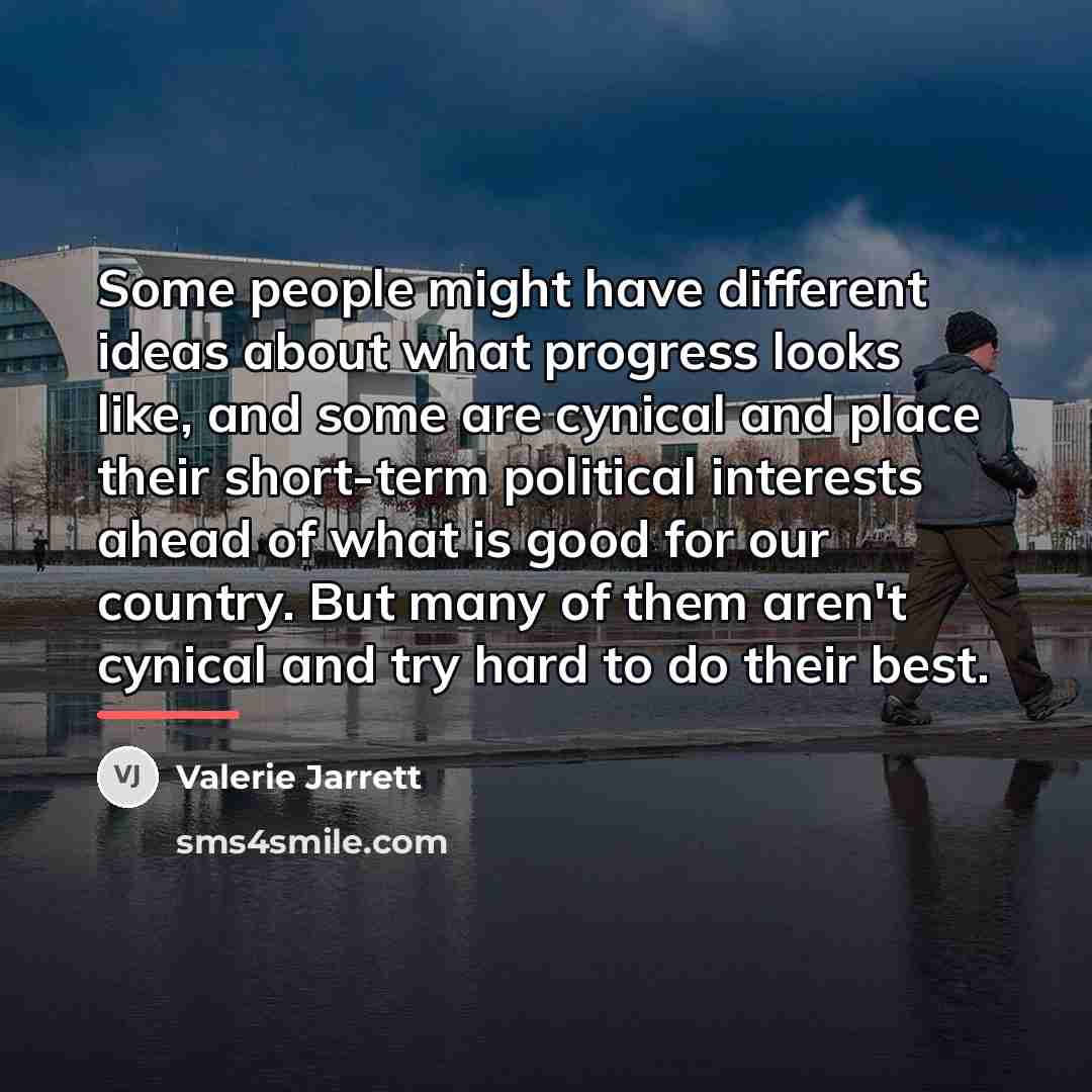 “Some people might have different ideas about what progress looks…” quote by Valerie Jarrett