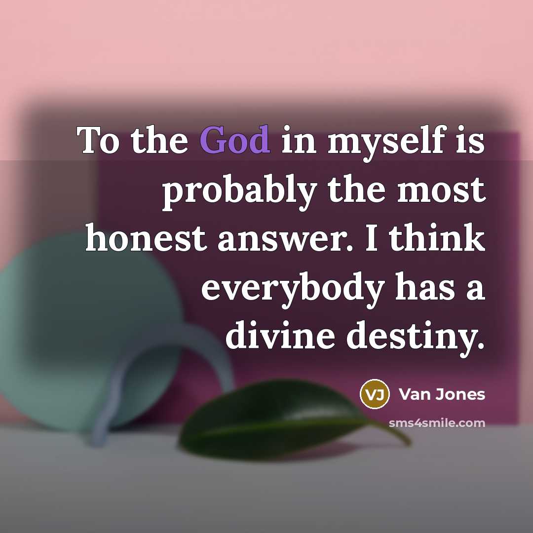 “To the God in myself is probably the most honest…” quote by Van Jones