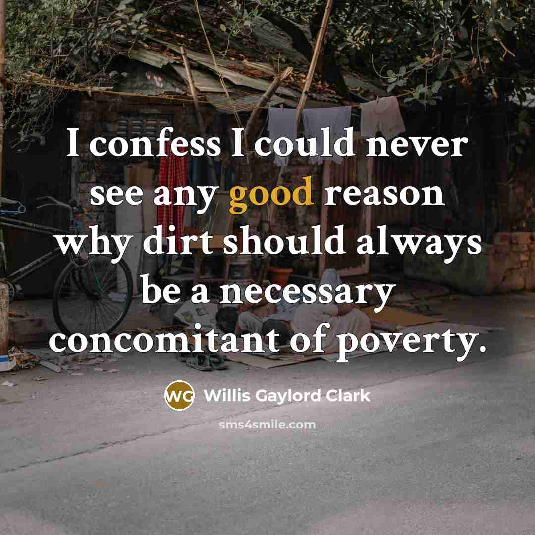 “I confess I could never see any good reason why…” quote by Willis Gaylord Clark