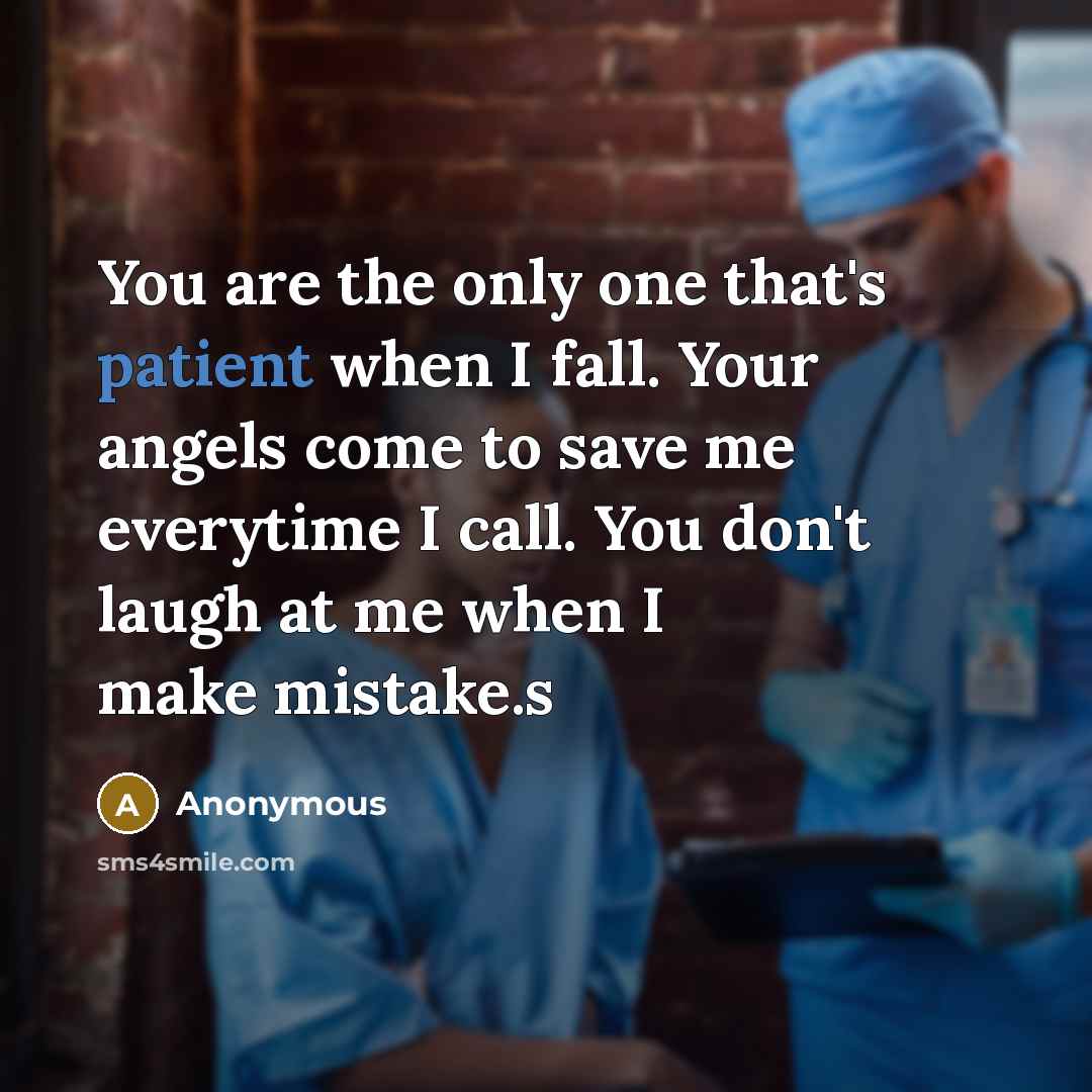 “You are the only one that's patient when I fall.…” quote by Anonymous