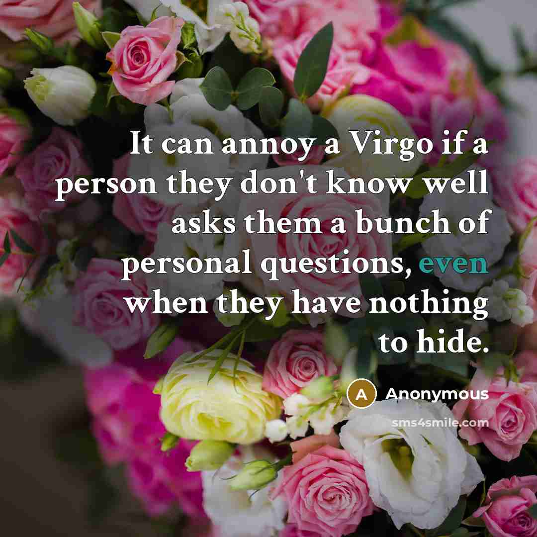 “It can annoy a Virgo if a person they don't…” quote by Anonymous