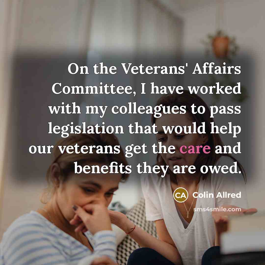 “On the Veterans' Affairs Committee, I have worked with my…” quote by Colin Allred