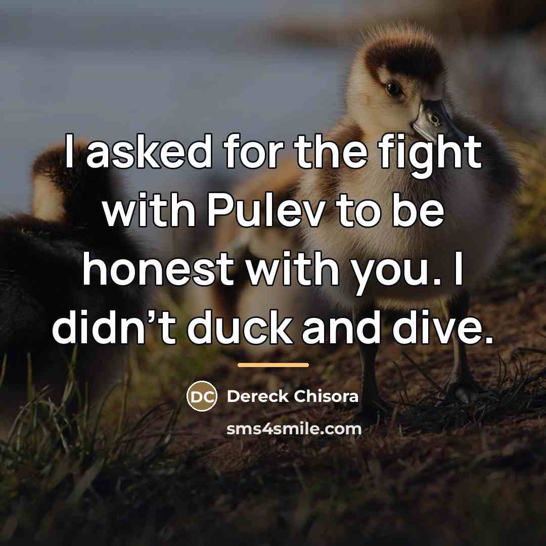 “I asked for the fight with Pulev to be honest…” quote by Dereck Chisora