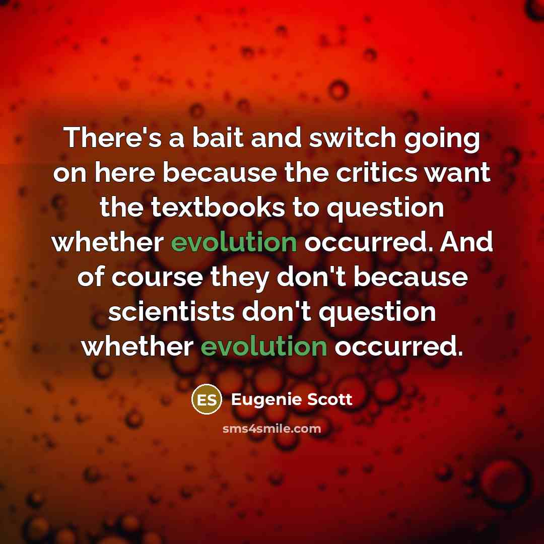 “There's a bait and switch going on here because the…” quote by Eugenie Scott