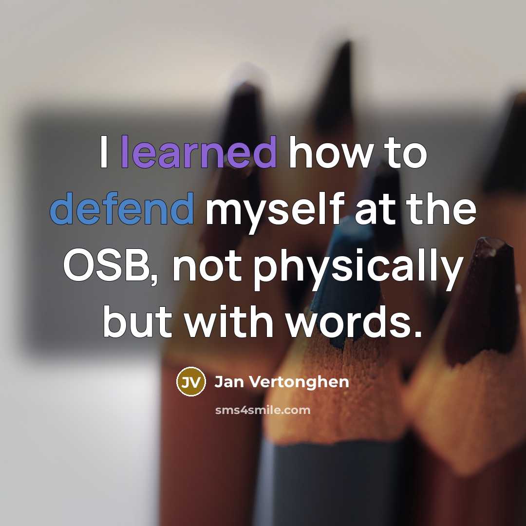 “I learned how to defend myself at the OSB, not…” quote by Jan Vertonghen