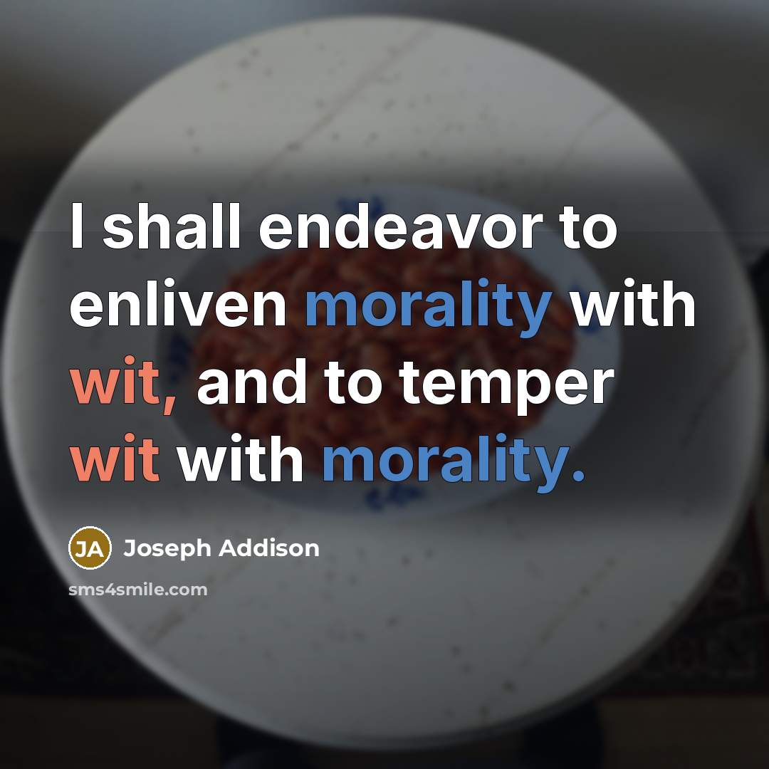 “I shall endeavor to enliven morality with wit, and to…” quote by Joseph Addison