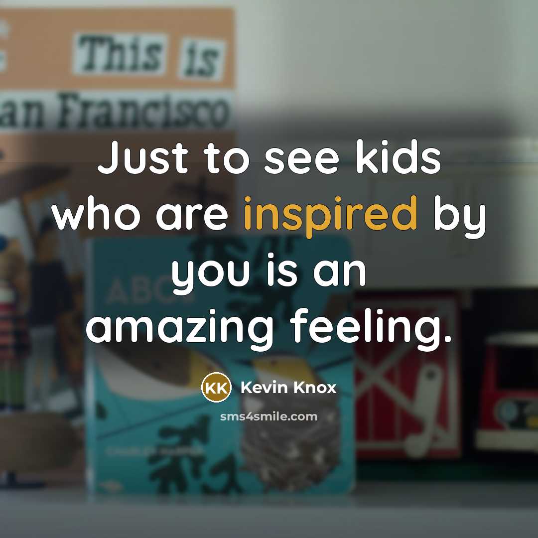 “Just to see kids who are inspired by you is…” quote by Kevin Knox