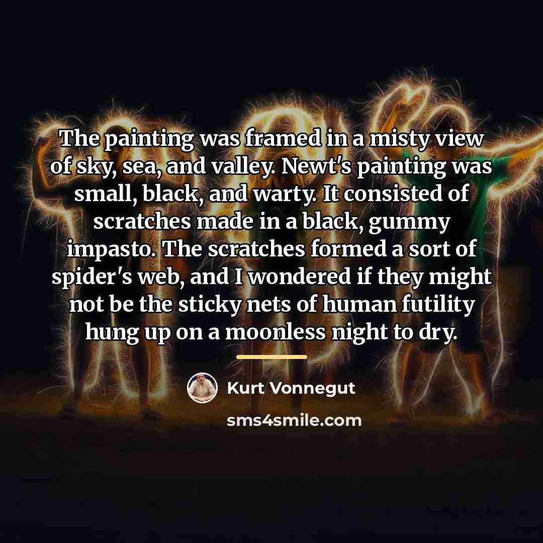 “The painting was framed in a misty view of sky,…” quote by Kurt Vonnegut