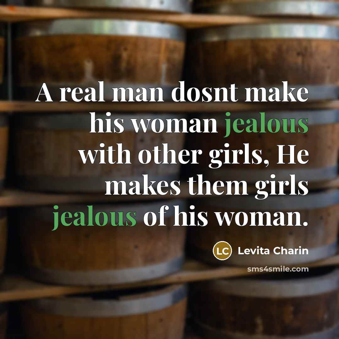 “A real man dosnt make his woman jealous with other…” quote by Levita Charin