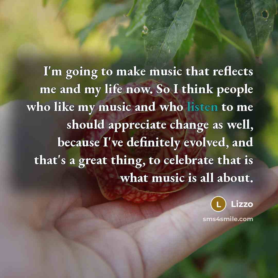 “I'm going to make music that reflects me and my…” quote by Lizzo