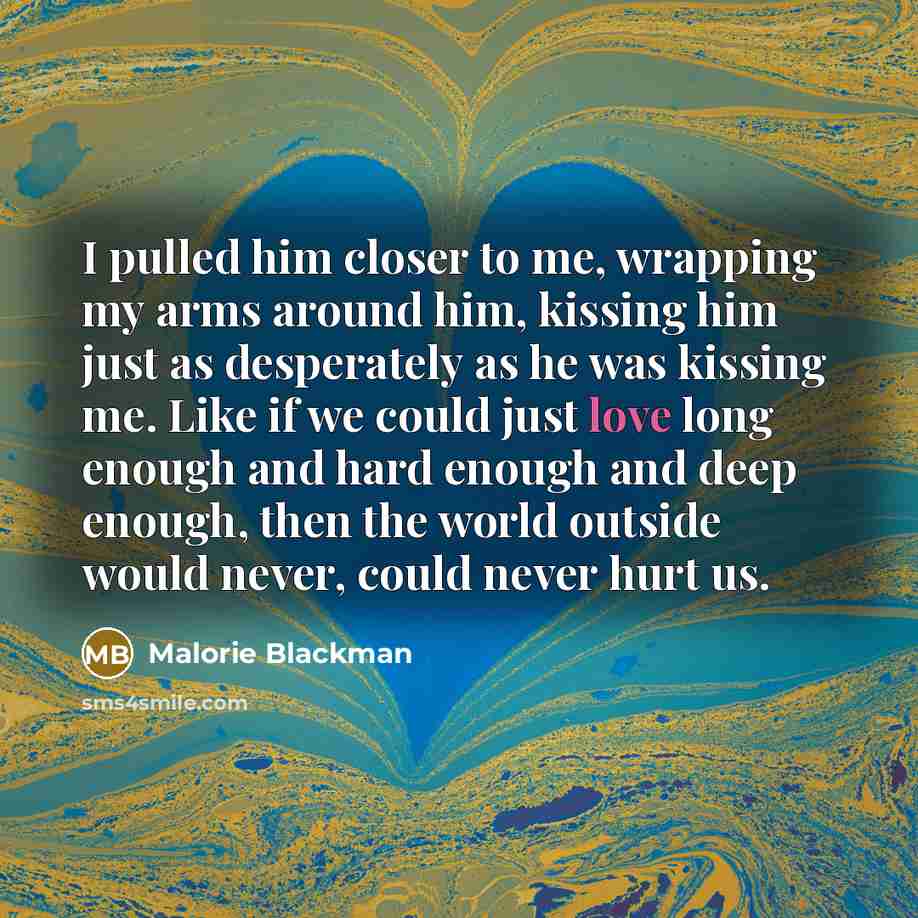 “I pulled him closer to me, wrapping my arms around…” quote by Malorie Blackman