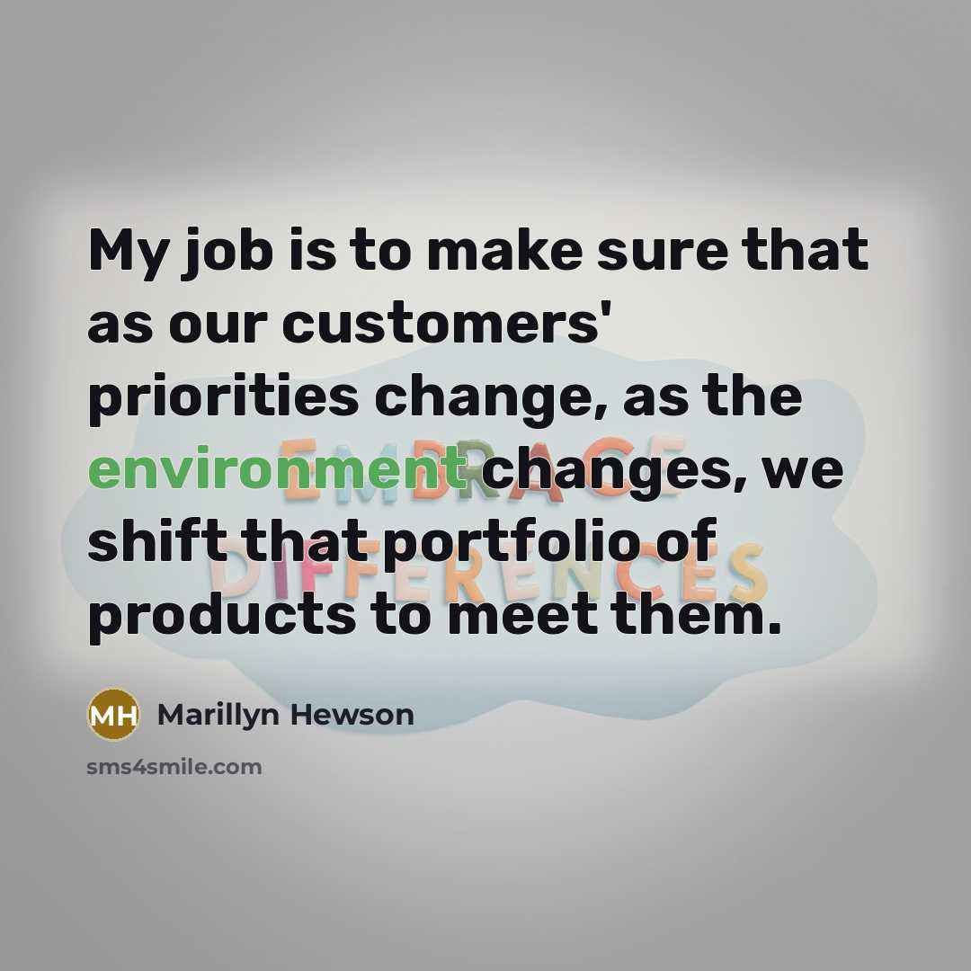 “My job is to make sure that as our customers'…” quote by Marillyn Hewson