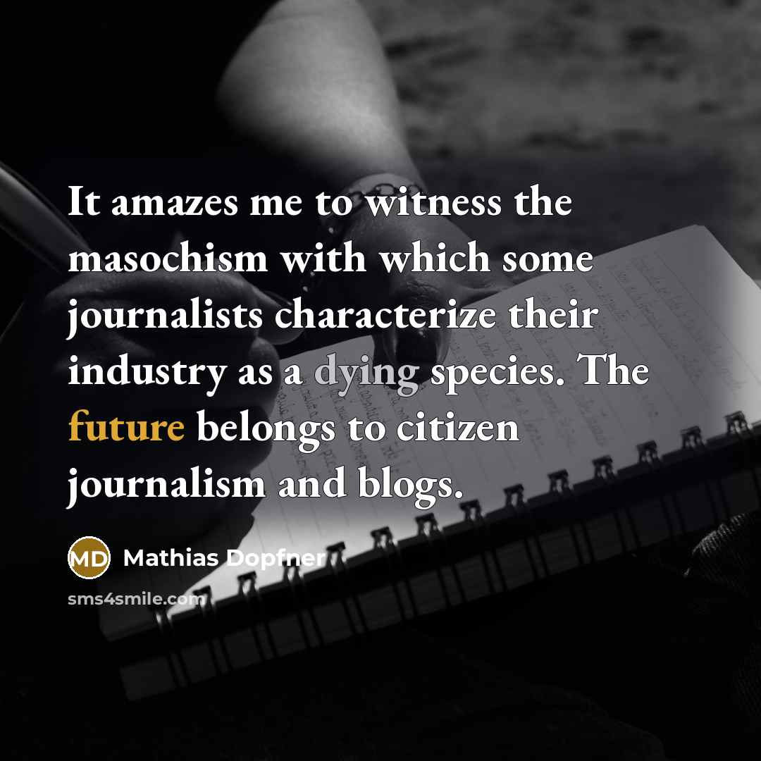 “It amazes me to witness the masochism with which some…” quote by Mathias Dopfner