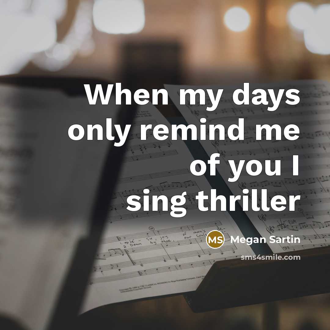 “When my days only remind me of you I sing…” quote by Megan Sartin