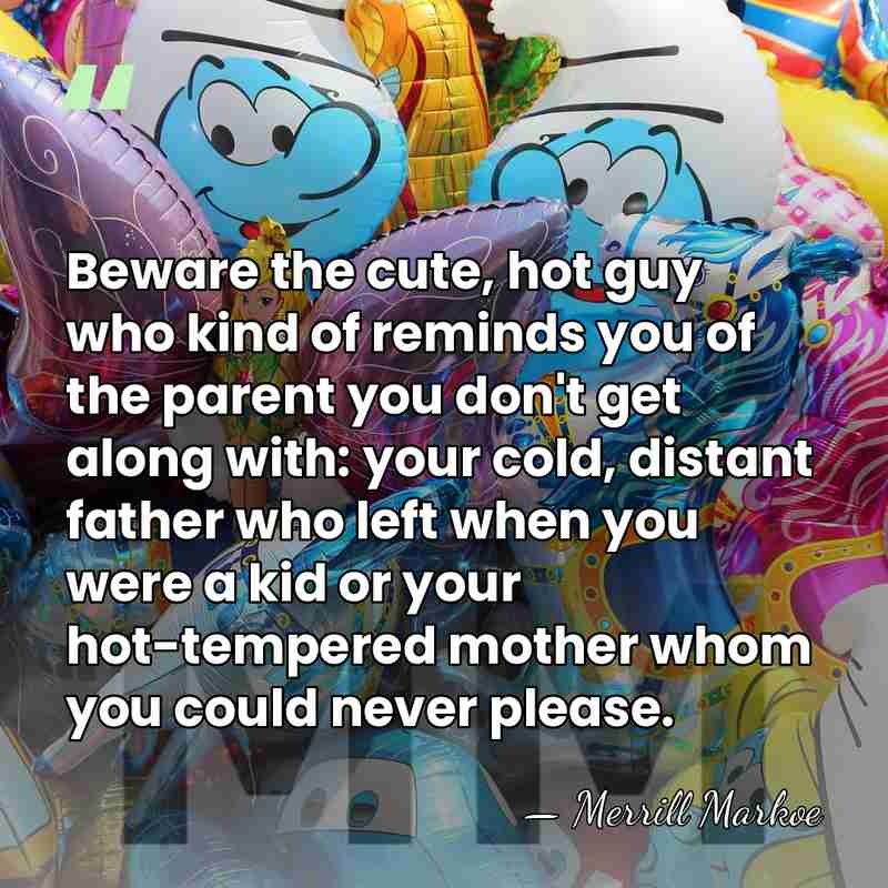 Beware the cute, hot guy who kind of reminds you of the&hellip; - Merrill Markoe