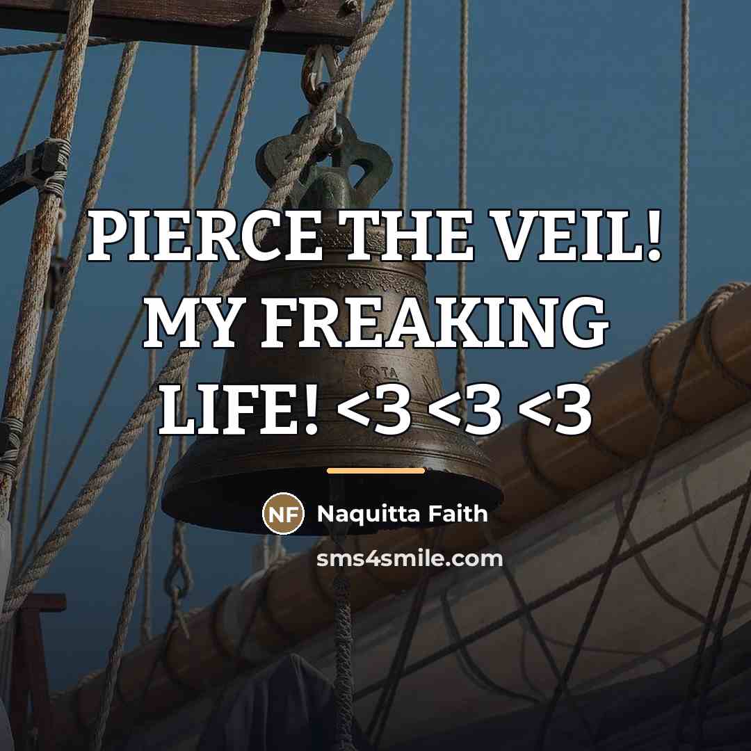 “PIERCE THE VEIL! MY FREAKING LIFE!…” quote by Naquitta Faith