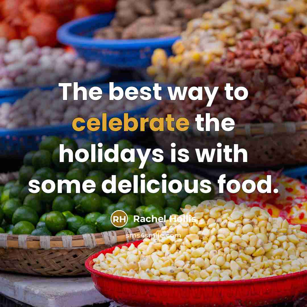 “The best way to celebrate the holidays is with some…” quote by Rachel Hollis