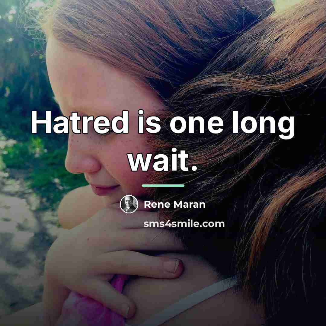 “Hatred is one long wait.…” quote by Rene Maran