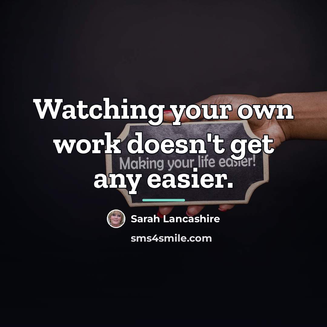 “Watching your own work doesn't get any easier.…” quote by Sarah Lancashire