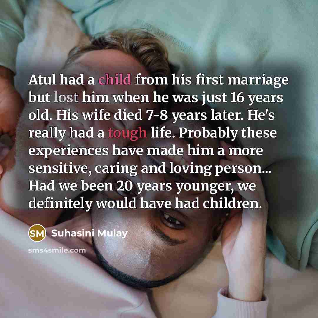 “Atul had a child from his first marriage but lost…” quote by Suhasini Mulay