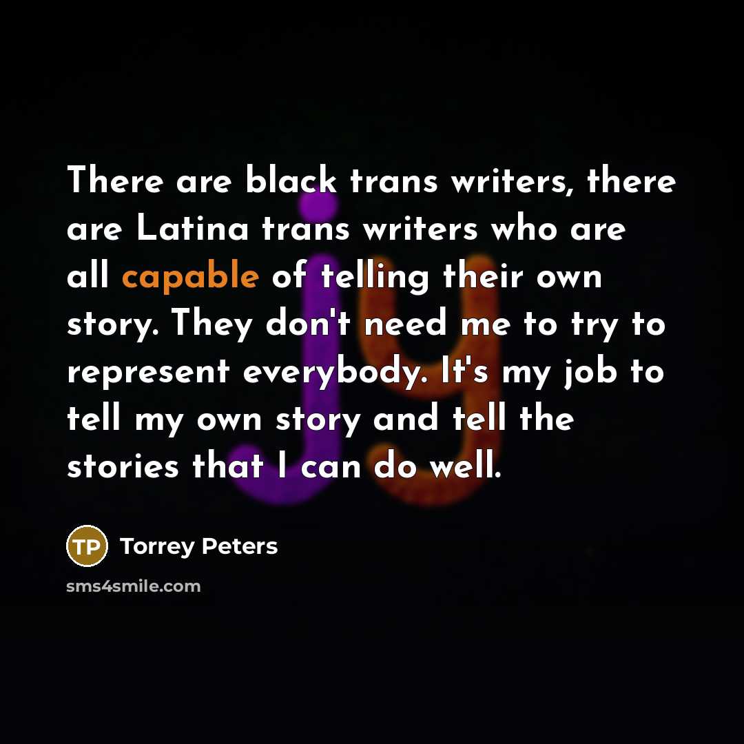 “There are black trans writers, there are Latina trans writers…” quote by Torrey Peters