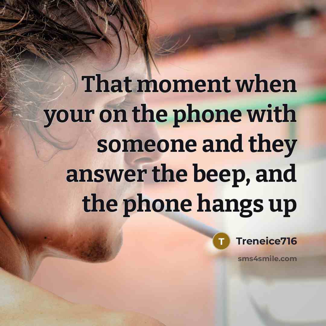 “That moment when your on the phone with someone and…” quote by Treneice716