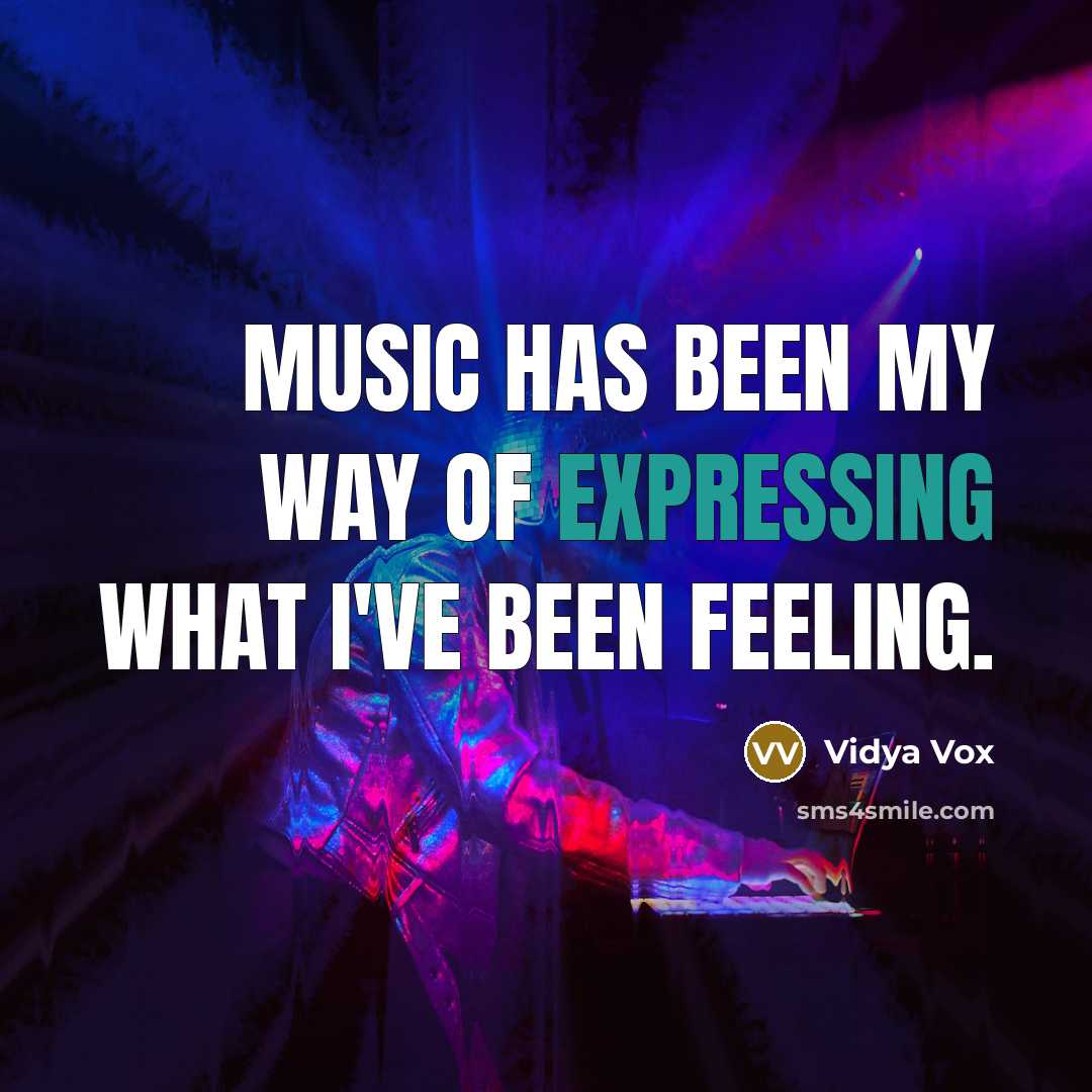 “Music has been my way of expressing what I've been…” quote by Vidya Vox