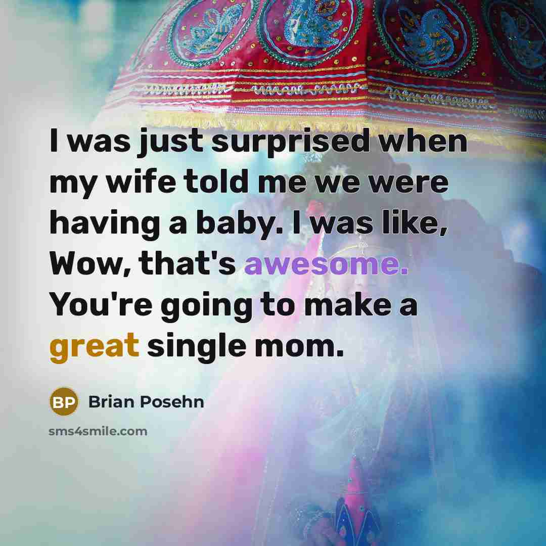 “I was just surprised when my wife told me we…” quote by Brian Posehn