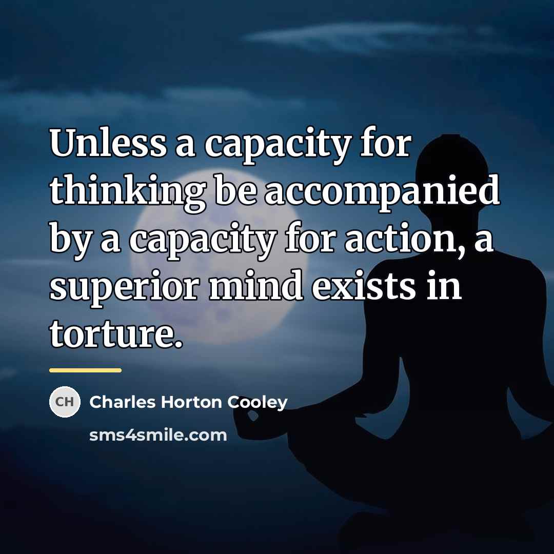 “Unless a capacity for thinking be accompanied by a capacity…” quote by Charles Horton Cooley