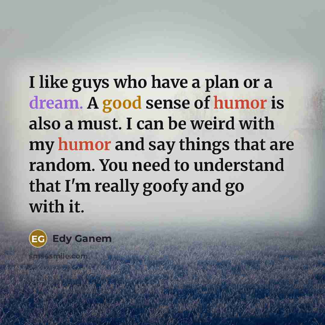 “I like guys who have a plan or a dream.…” quote by Edy Ganem