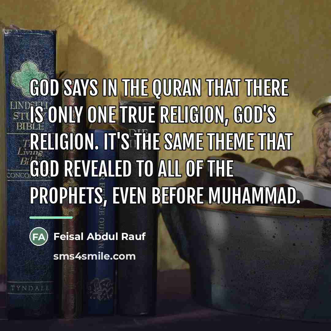 “God says in the Quran that there is only one…” quote by Feisal Abdul Rauf
