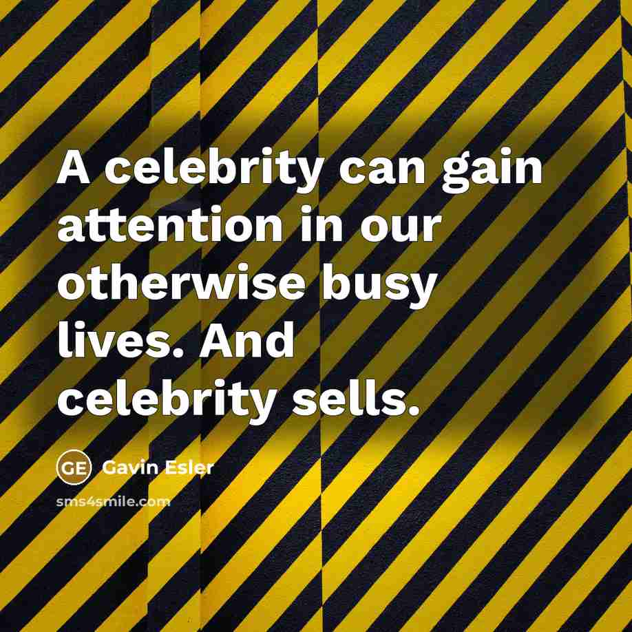 “A celebrity can gain attention in our otherwise busy lives.…” quote by Gavin Esler