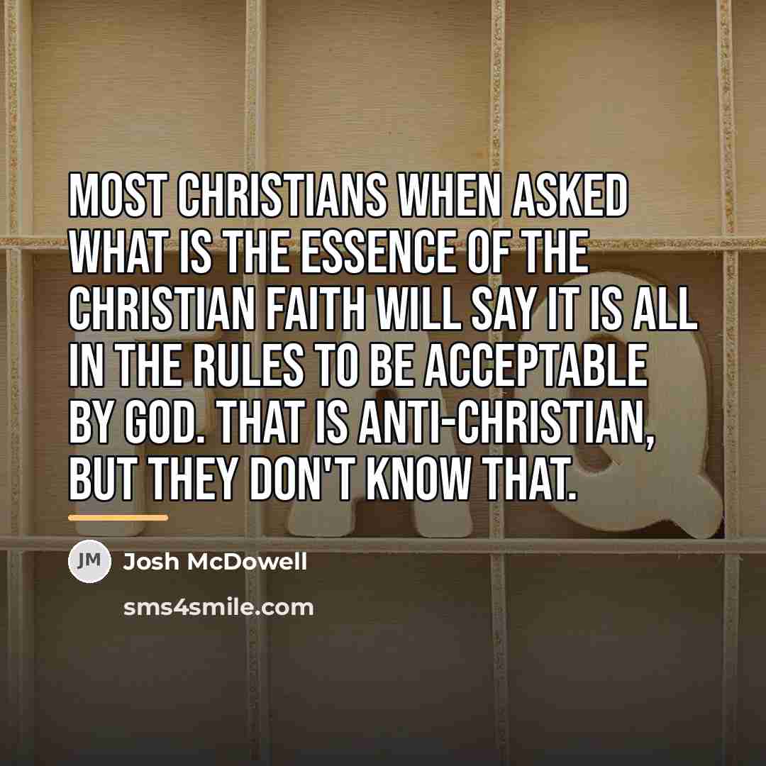 “Most Christians when asked what is the essence of the…” quote by Josh McDowell