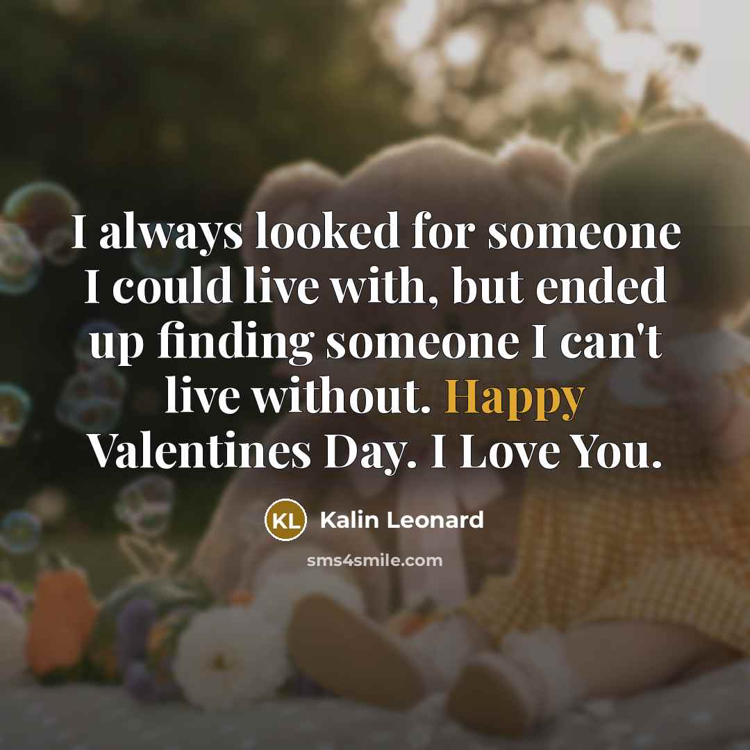 “I always looked for someone I could live with, but…” quote by Kalin Leonard