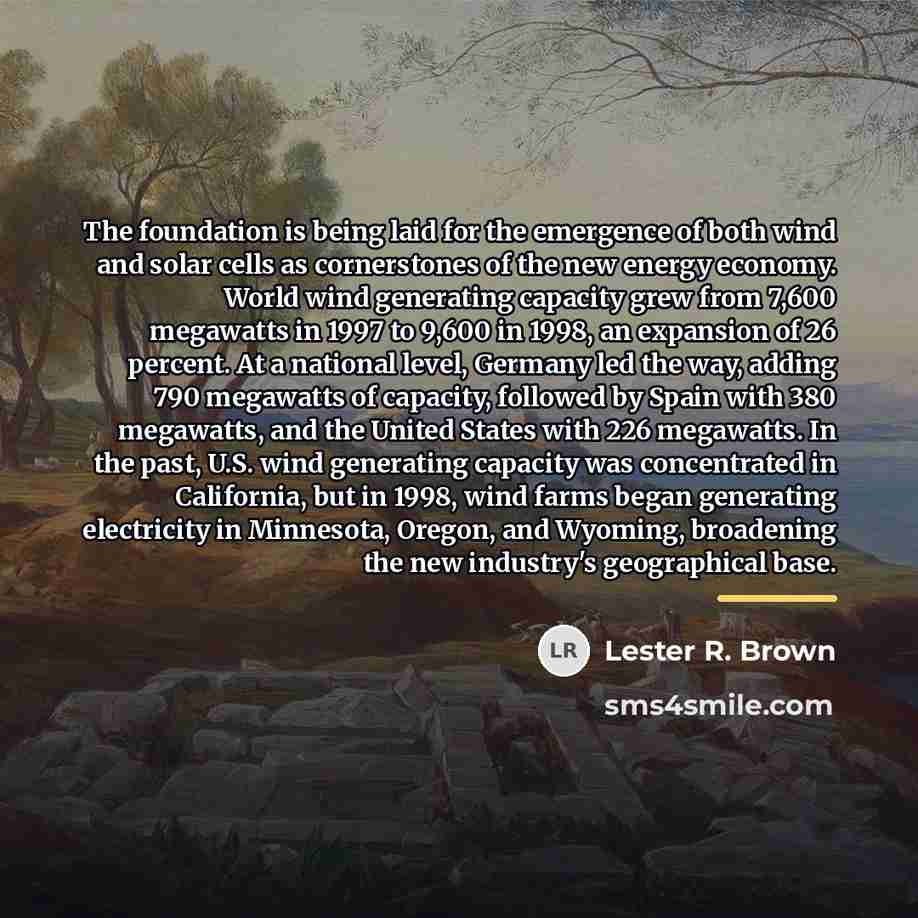 “The foundation is being laid for the emergence of both…” quote by Lester R. Brown