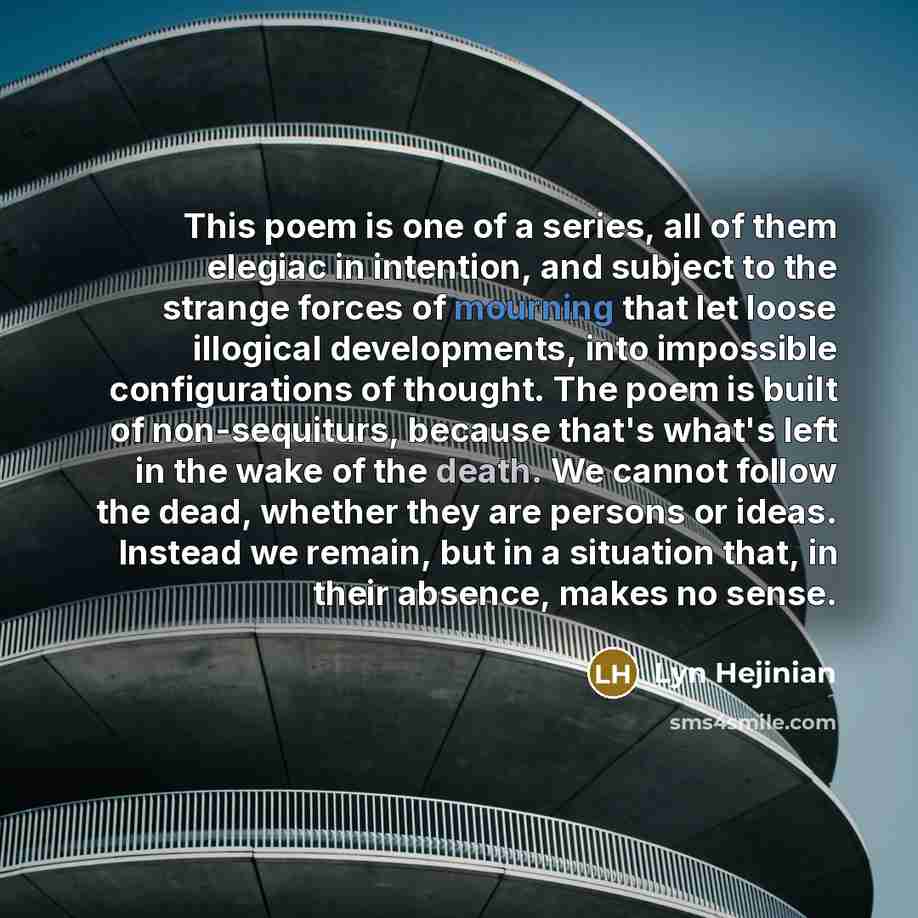 “This poem is one of a series, all of them…” quote by Lyn Hejinian