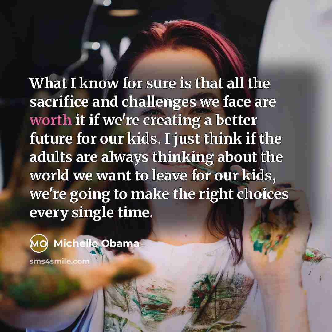 “What I know for sure is that all the sacrifice…” quote by Michelle Obama