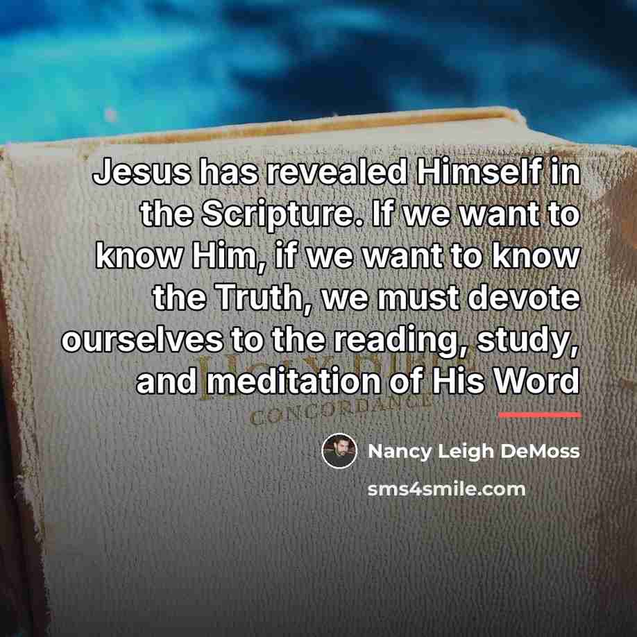 “Jesus has revealed Himself in the Scripture. If we want…” quote by Nancy Leigh DeMoss
