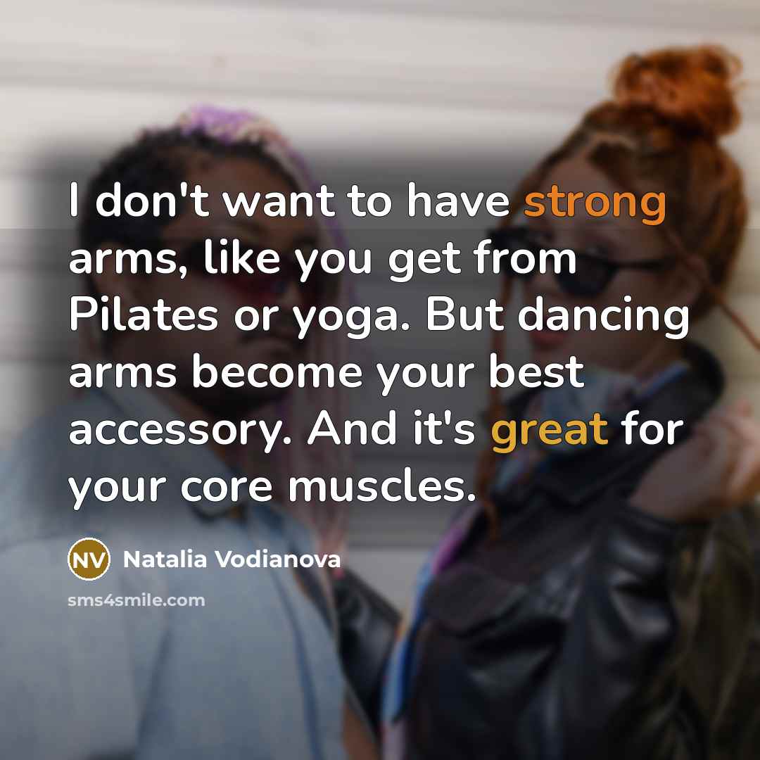 “I don't want to have strong arms, like you get…” quote by Natalia Vodianova