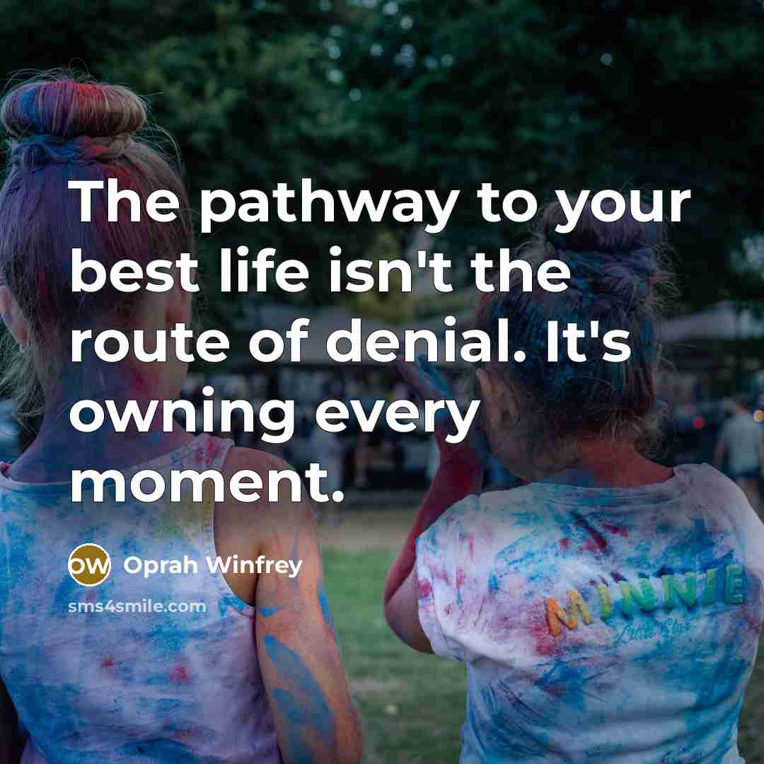 “The pathway to your best life isn't the route of…” quote by Oprah Winfrey