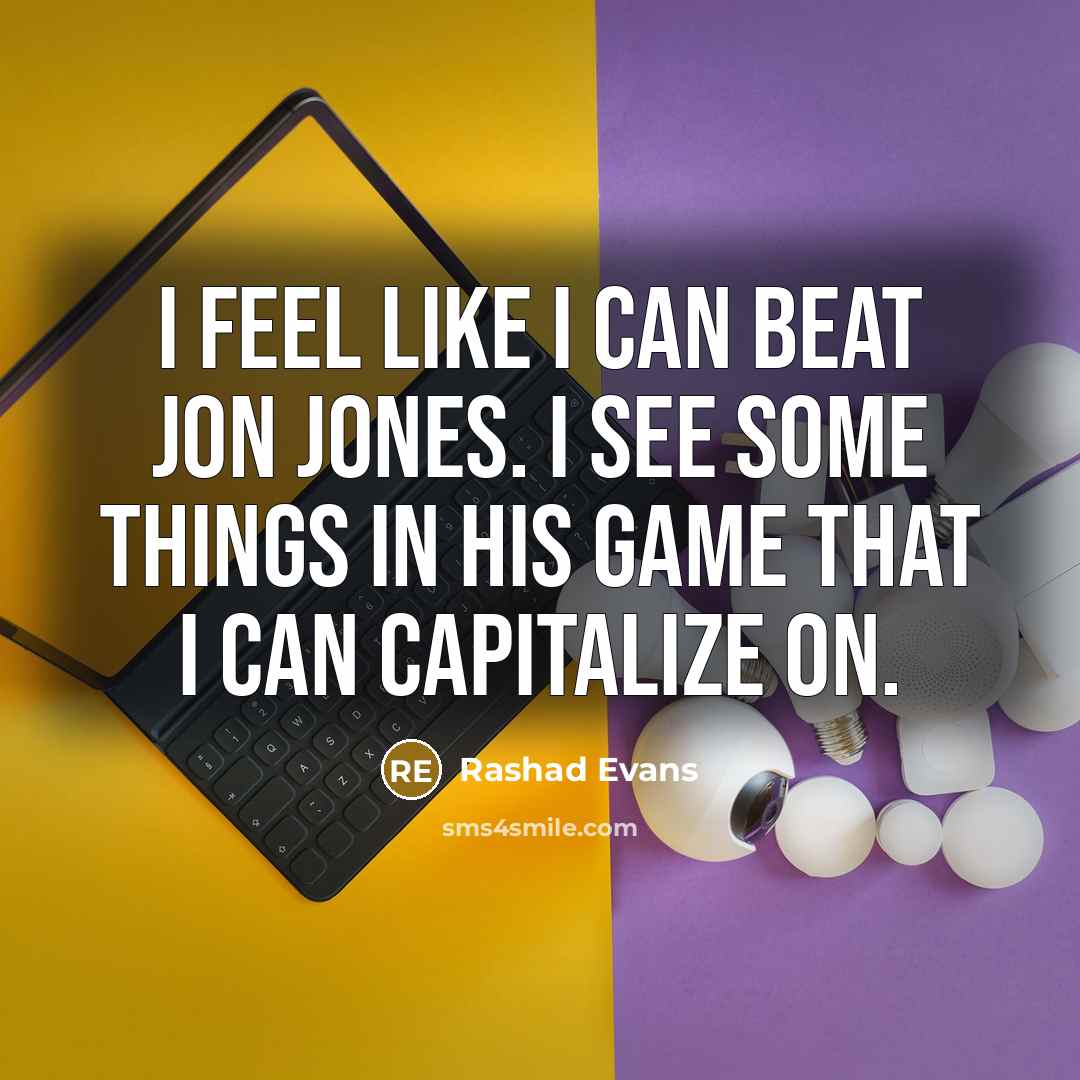 “I feel like I can beat Jon Jones. I see…” quote by Rashad Evans