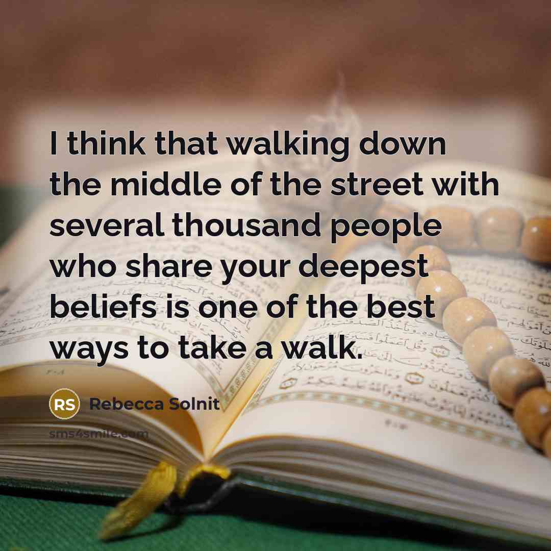 “I think that walking down the middle of the street…” quote by Rebecca Solnit