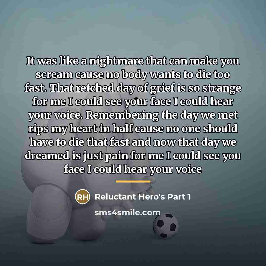 “It was like a nightmare that can make you scream…” quote by Reluctant Hero's Part 1