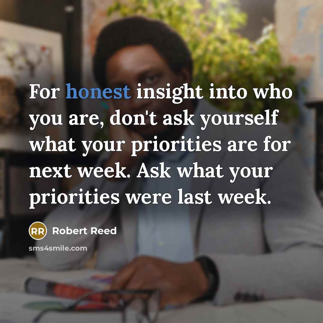 “For honest insight into who you are, don't ask yourself…” quote by Robert Reed