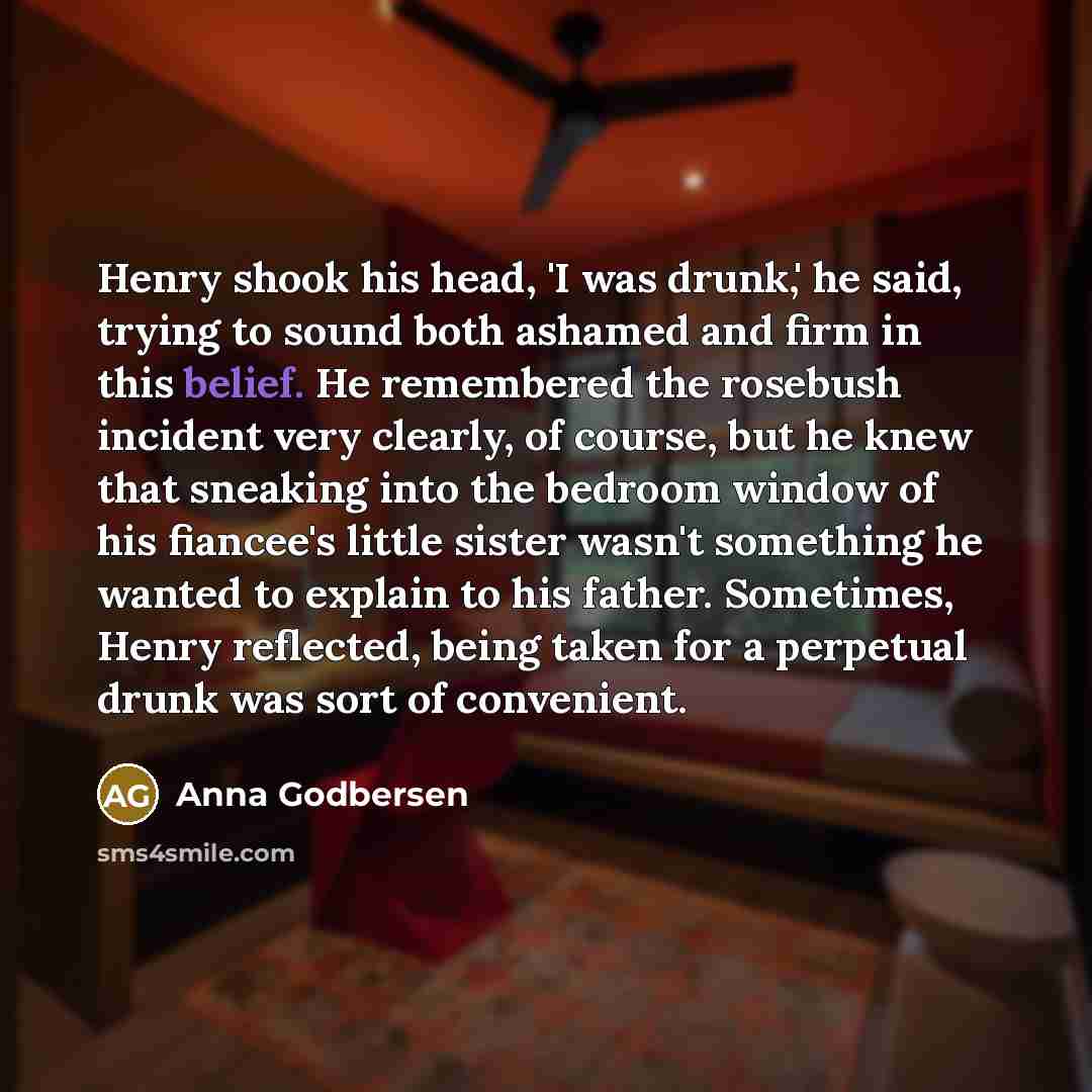 “Henry shook his head, 'I was drunk,' he said, trying…” quote by Anna Godbersen