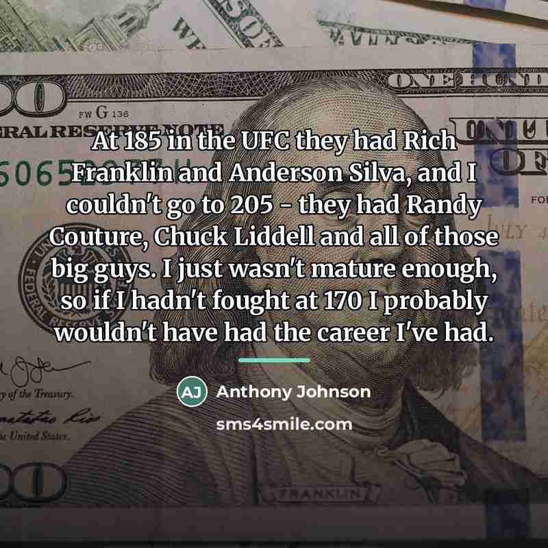 “At 185 in the UFC they had Rich Franklin and…” quote by Anthony Johnson