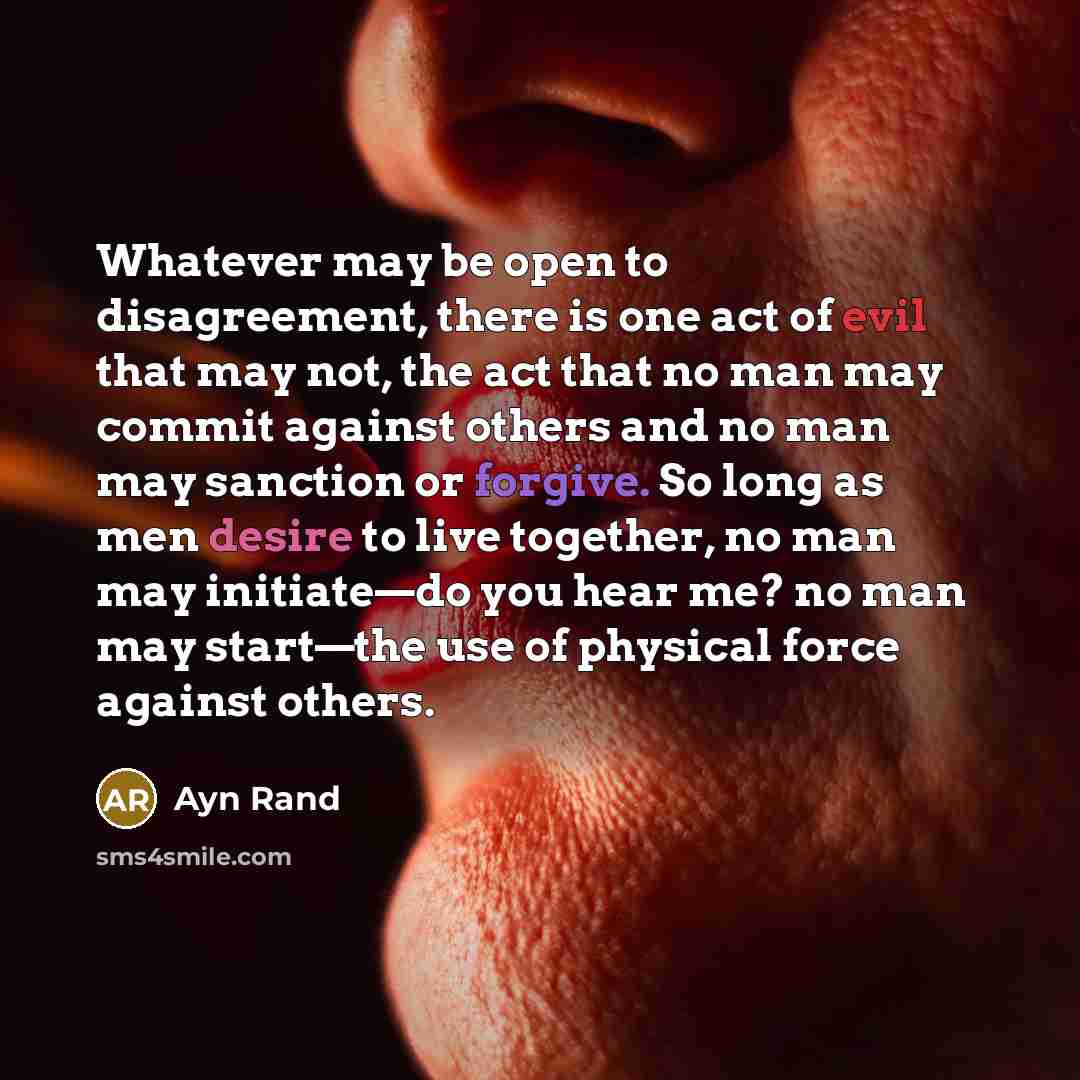 “Whatever may be open to disagreement, there is one act…” quote by Ayn Rand